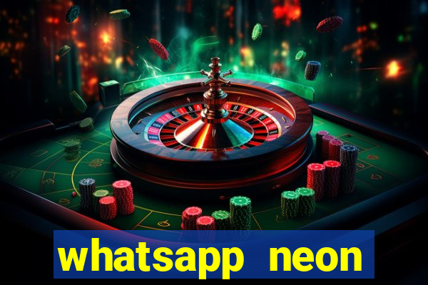 whatsapp neon consiga mais